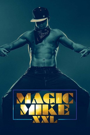 poster Magic Mike XXL&nbsp;&nbsp;(2015)