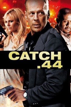 poster Catch.44&nbsp;&nbsp;(2011)