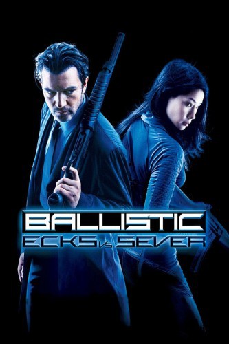 poster Ballistic: Ecks vs. Sever&nbsp;&nbsp;(2002)