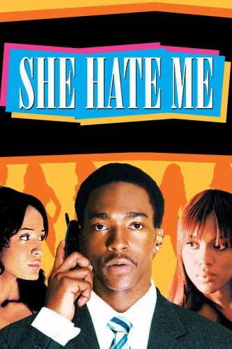 poster She Hate Me&nbsp;&nbsp;(2004)